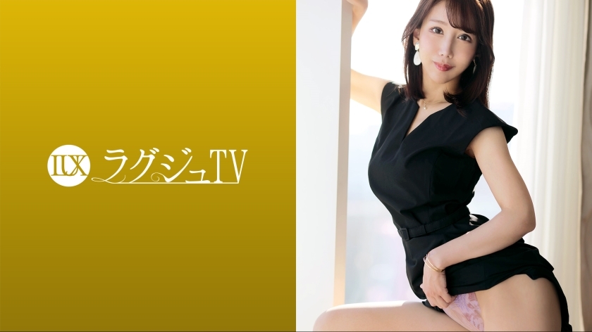 LUXU-1687 奢侈TV 1672 “想要平时享受不到的激烈性爱……” 沉稳大气的美女以各种体位接受大鸡巴，自己猛烈摇动臀部疯狂吞噬快感！ ！